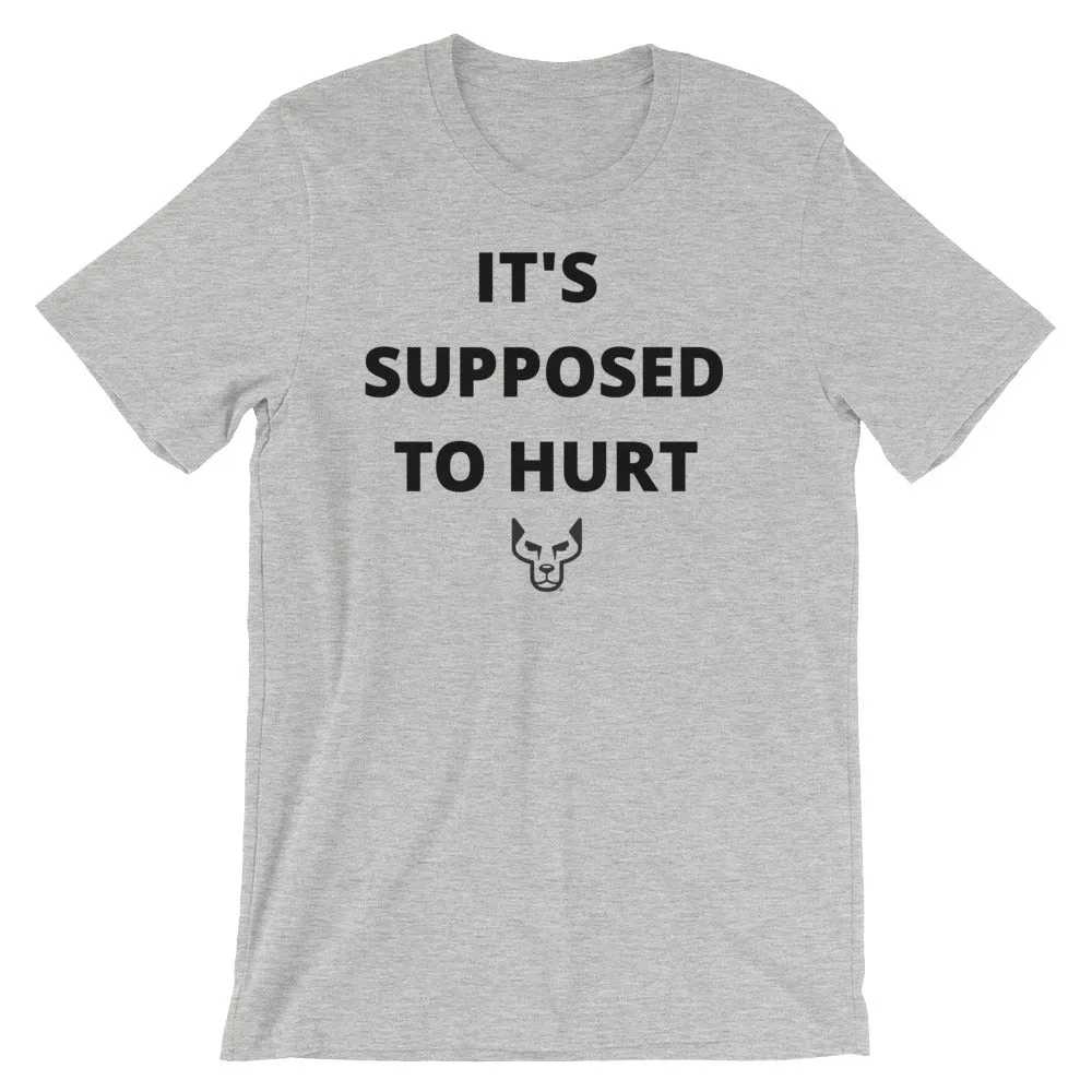 Its Supposed to Hurt