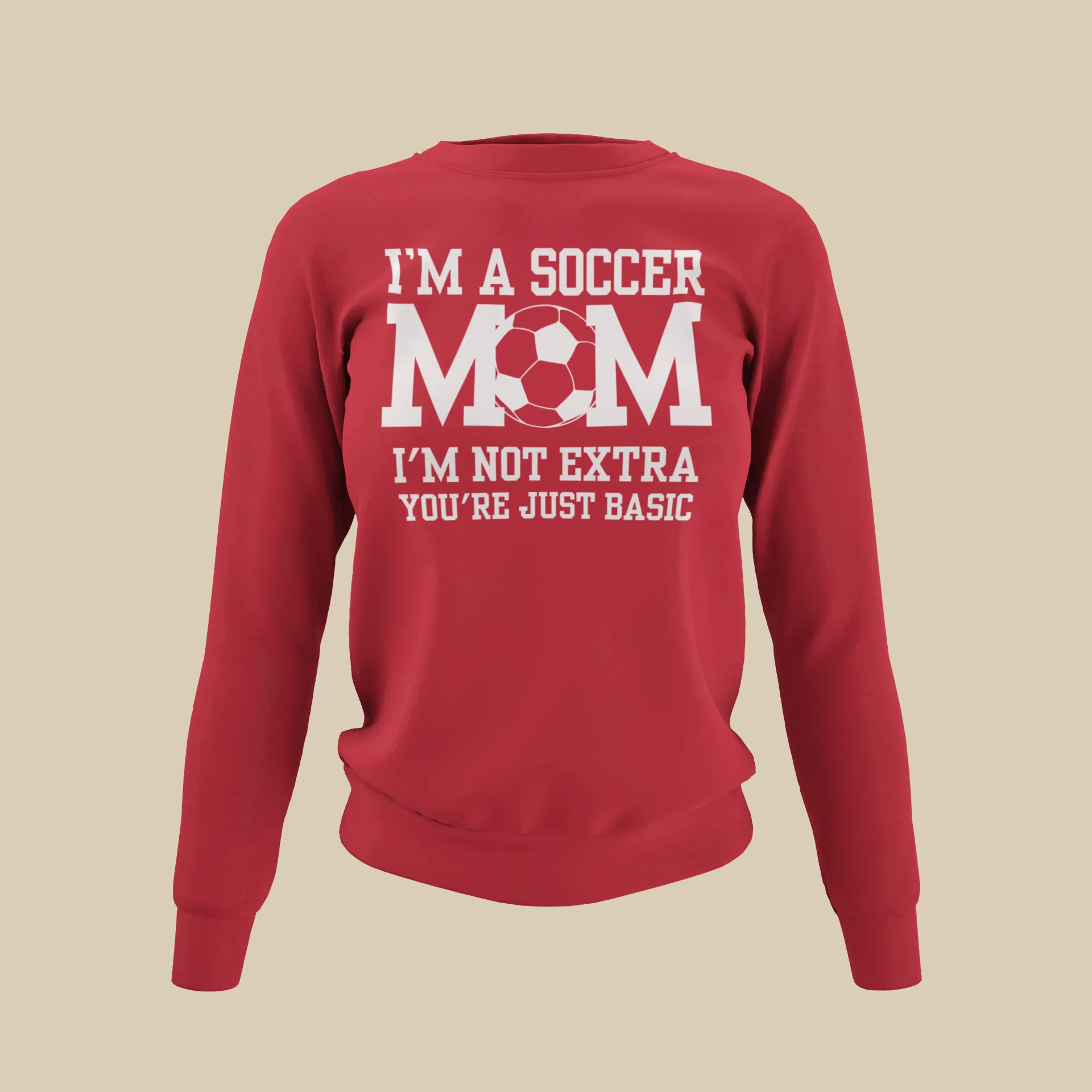 Soccer Mom | I'm Not Extra -  Sweatshirt